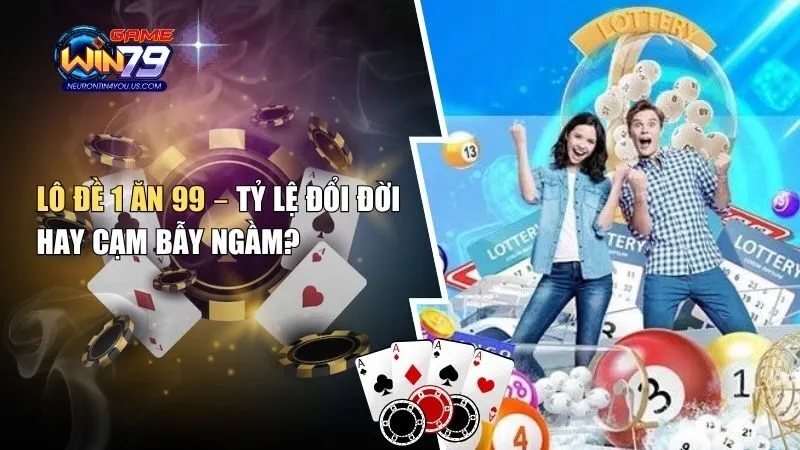 lo de 1 an 99 lô đề 1 ăn 99