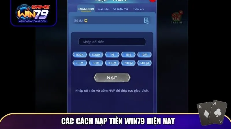 Các cách nạp tiền Win79 hiện nay
