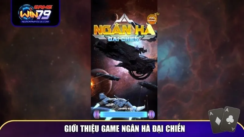 ngan ha dai chien 1 Giới thiệu game Ngân Hà Đại Chiến